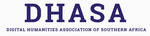 Digital Humanities Association of Southern Africa (DHASA)