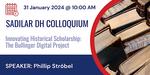 Innovating Historical Scholarship: The Bullinger Digital Project.